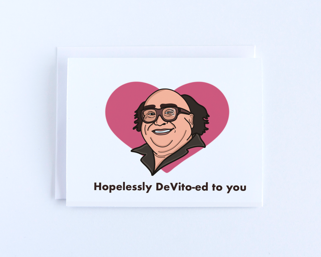 Hopelessly DeVito-ed to You Card